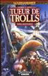 Gotrek et Felix: Tueurs de Trolls : Gotrek et Felix : Tueur de trolls Format Poche - Bibliothèque Interdite