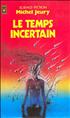 Le Temps incertain Format Poche - Pocket