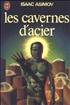 Les cavernes d’acier : Les cavernes d'acier Format Poche - J'ai Lu