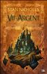 Vif-argent - L'intégrale : Vif-Argent : L'Intégrale de la trilogie Hardcover - Bragelonne