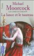 Les Livres de Corum, tome 4 : La lance et le taureau 11 cm x 18 cm - Pocket