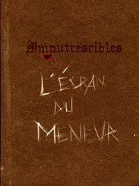 Imputrescibles - l'Ecran