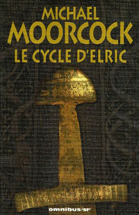 La Forteresse de la Perle : Cycle d'Elric