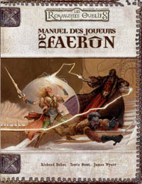 Les Royaumes Oubliés - Système D20 : Le manuel des joueurs de Faerûn