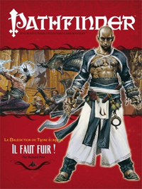 Pathfinder : La malédiction du trône écarlate 03 : Il faut fuir !