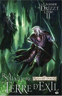 La Terre d'exil : La légende de drizzt, livre II: Terre d'Exil