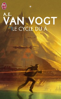 Le Monde des non-A : Le Cycle du Non-A