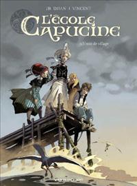 L'Ecole Capucine, Tome 1 : Venin de village