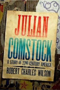 Julian Comstock: A Story of 22nd-Century America