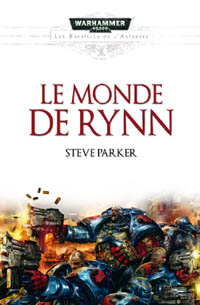 Série Batailles de l'Astartes: le monde de Rynn : Le monde de Rynn