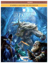 Loup Solitaire - le jeu de rôle : Le livre de règles