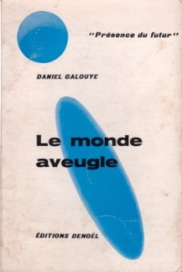 Le Monde aveugle : Monde aveugle