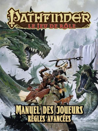 Pathfinder : Manuel des Joueurs - Règles avancées