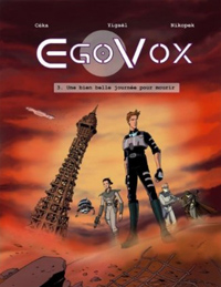 EgoVox, Tome 3 : Une bien belle journée pour mourir