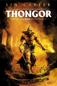 Thongor contre les dieux : Thongor - tome 1