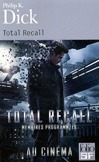 Minority report et autres récits : Total recall et autres récits