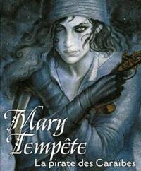 Trinités 1ère édition : Vies Antérieures : Mary Tempete, la pirate des Caraïbes