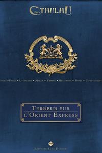 L'appel de Cthulhu 6ème édition : Terreur sur L'Orient Express