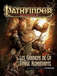 Pathfinder : Les gardiens de la forge renaissante