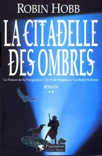 L'Apprenti Assassin : la Citadelle des Ombres