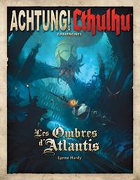 Achtung ! Cthulhu : Les Ombres d'Atlantis