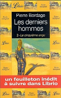 Les Derniers Hommes : T2 : Le Cinquième Ange