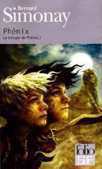 La trilogie de Phénix  - Tome 1