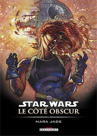 Star Wars le côté obscur, Tome 6 : Mara Jade