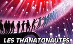 Voir la critique de les Thanatonautes