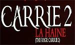 Voir la critique de Carrie 2 : la haine