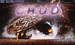 Voir la critique de C.H.U.D.