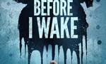 Voir la critique de Before I Wake [2017]