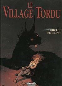 Les Lumières de l'Amalou : Le Village tordu #3 [1992]