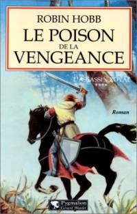 Le Royaume des Anciens : L'Assassin Royal : Le Poison de la vengeance #4 [2000]