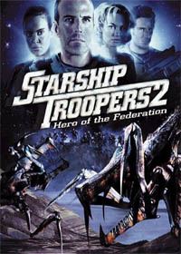 Starship Troopers 2 - Héros de la fédération #2 [2004]