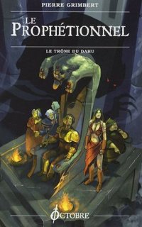 Le Prophétionnel : Le Trône du Dahu #2 [2007]