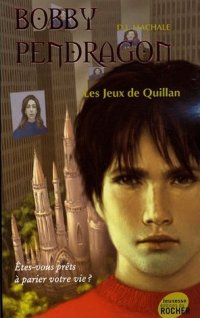 Bobby Pendragon : Les jeux de Quillan #7 [2007]