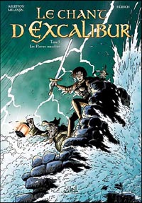 Légendes arthuriennes : Le Chant d'Excalibur : Les Pierres maudites #5 [2007]