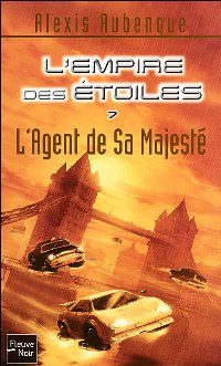 L'Empire des étoiles : L'Agent de sa Majesté #7 [2007]