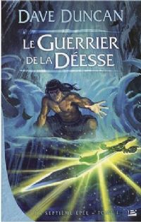 La Septième Épée : Le Guerrier de la déesse #1 [2008]