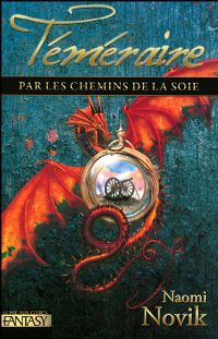 Les Téméraires : Par les chemins de la Soie #3 [2008]