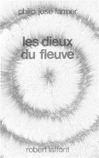 Le Fleuve de l'éternité : Les Dieux du fleuve #5 [1983]