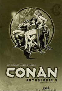 Anthologie 3 Conan le barbare : Conan le barbare, tome 3 : Anthologie