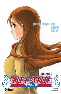 Bleach : goodbye halcyon days. #27 [2008]