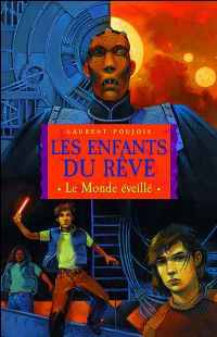 Les Enfants du Rêve : Le Monde Eveillé #1 [2006]