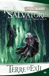 Les Royaumes oubliés : La Légende de Drizzt : Terre d'exil #2 [2008]