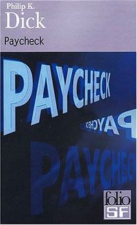 Paycheck, et autres nouvelles : Paycheck et autres nouvelles