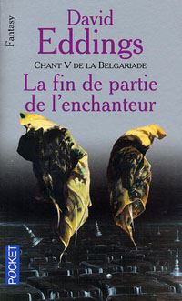 La Grande Guerre des Dieux : La Belgariade : La Fin de partie de l'Enchanteur #5 [1992]