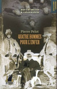 Dylan Stark : Quatre hommes pour l'enfer #3 [2007]