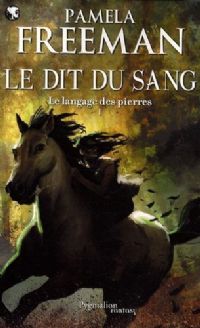 Le Langage des Pierres : Le Dit du Sang #1 [2009]